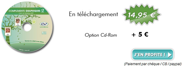 Complément Graphique 2 : 14,95 € - Option Cd-Rom + 5 €