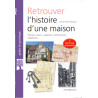 Retrouver l'histoire d'une maison - 3e édition