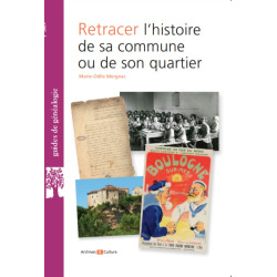 Retrouver l’histoire de sa commune ou de son quartier