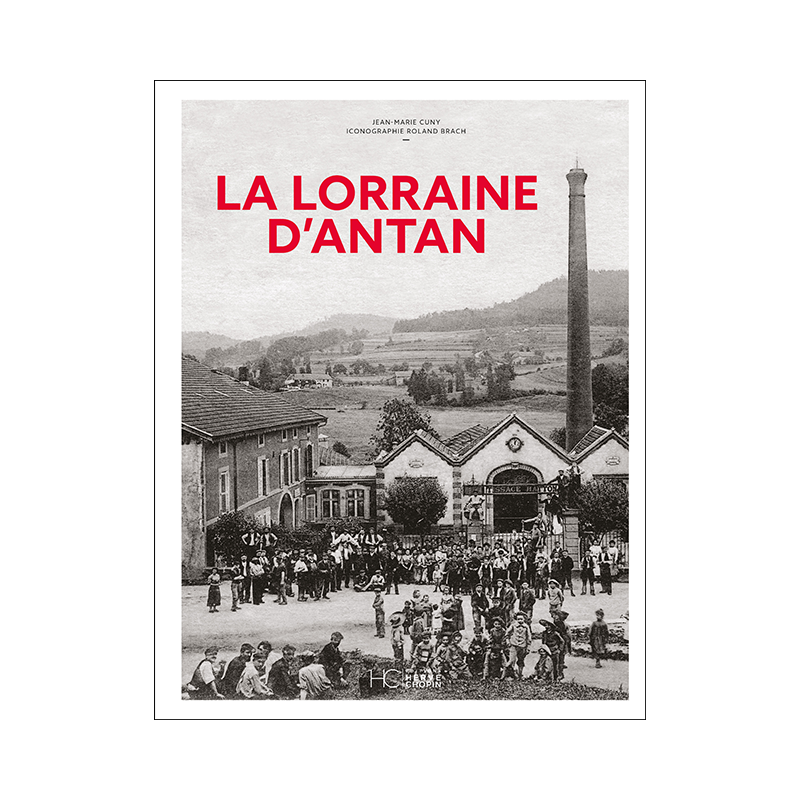La Lorraine d’antan