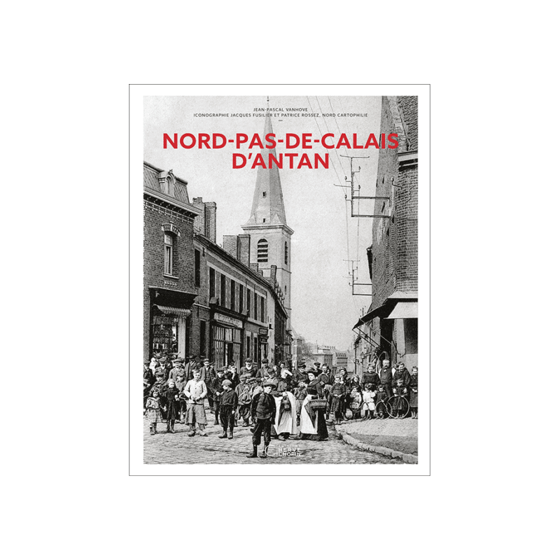 Nord-Pas-de-Calais d’antan