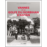 Vannes et le Golfe du Morbihan d’antan