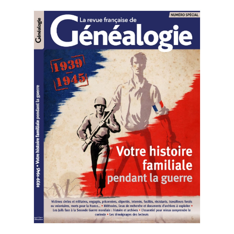 1939-1945 : Votre histoire familiale pendant la guerre