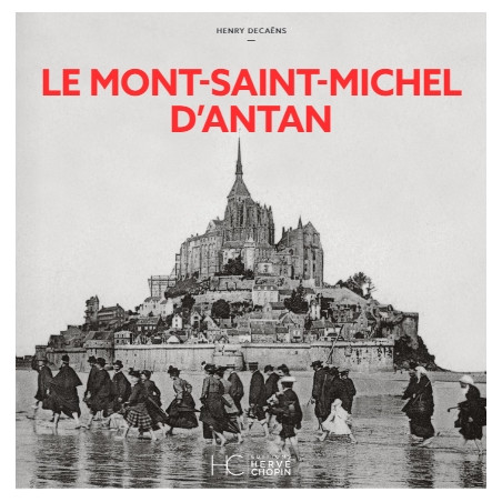Le Mont Saint Michel d’antan