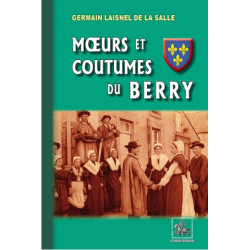 Moeurs et Coutumes du Berry