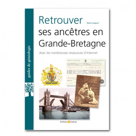 Retrouver ses ancêtres en Grande-Bretagne avec les nombreuses ressources d’Internet Retrouver ses ancêtres en Grande-Bretagne avec les nombreuses ressources d’Internet