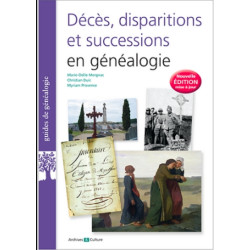 Décès, disparitions et successions en généalogie (nouvelle édition)
