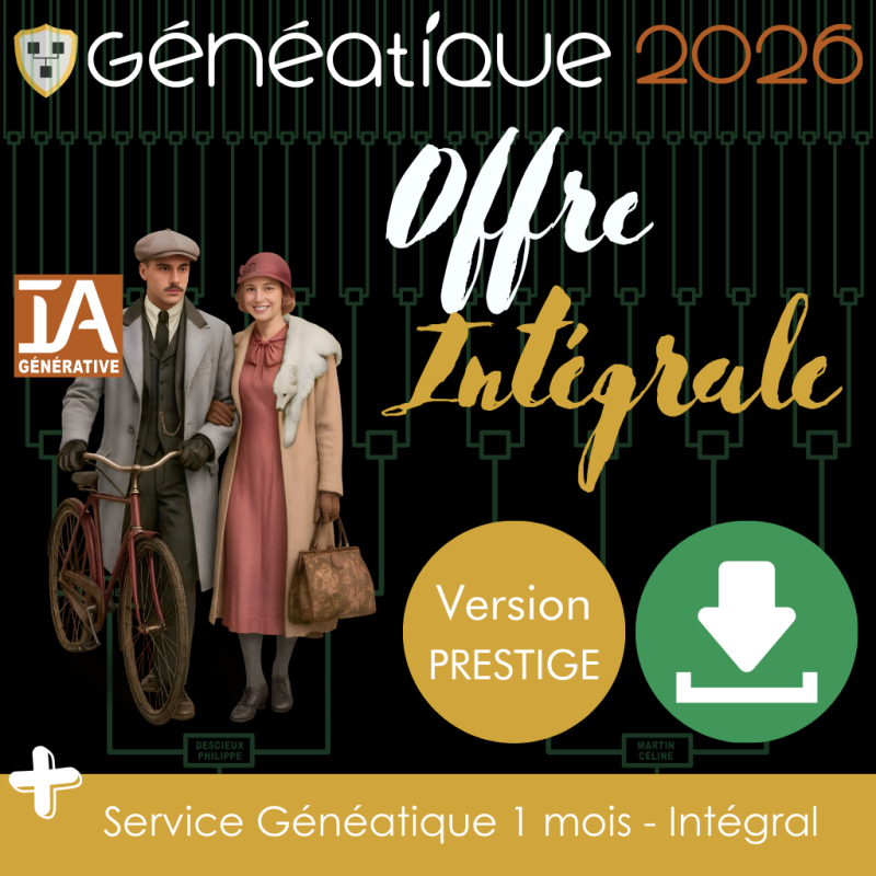 Pack Mise à Jour Généatique 2026 Prestige en téléchargement + Abonnement Intégral (Insee, Crédits pour l'IA, ...) Pack Mise à Jour Généatique 2026 Prestige en téléchargement + Abonnement Intégral (Insee, Crédits pour l'IA, ...)