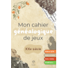 Mon cahier généalogique de jeux XXeme siècle