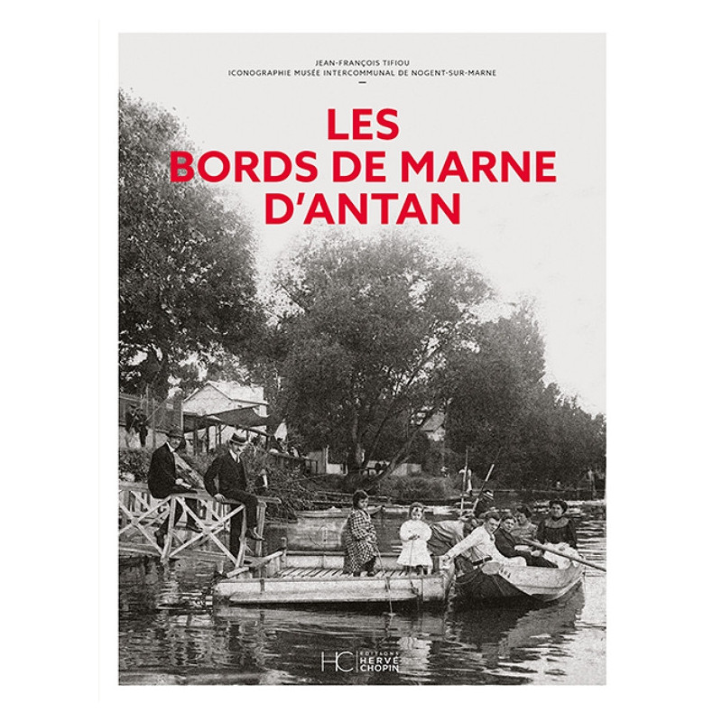 Les Bords de Marne d’antan Les Bords de Marne d’antan