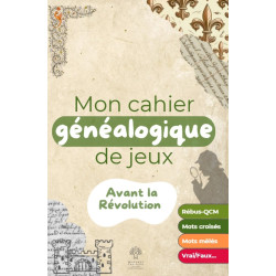 Mon cahier généalogique de jeux "Avant la révolution"
