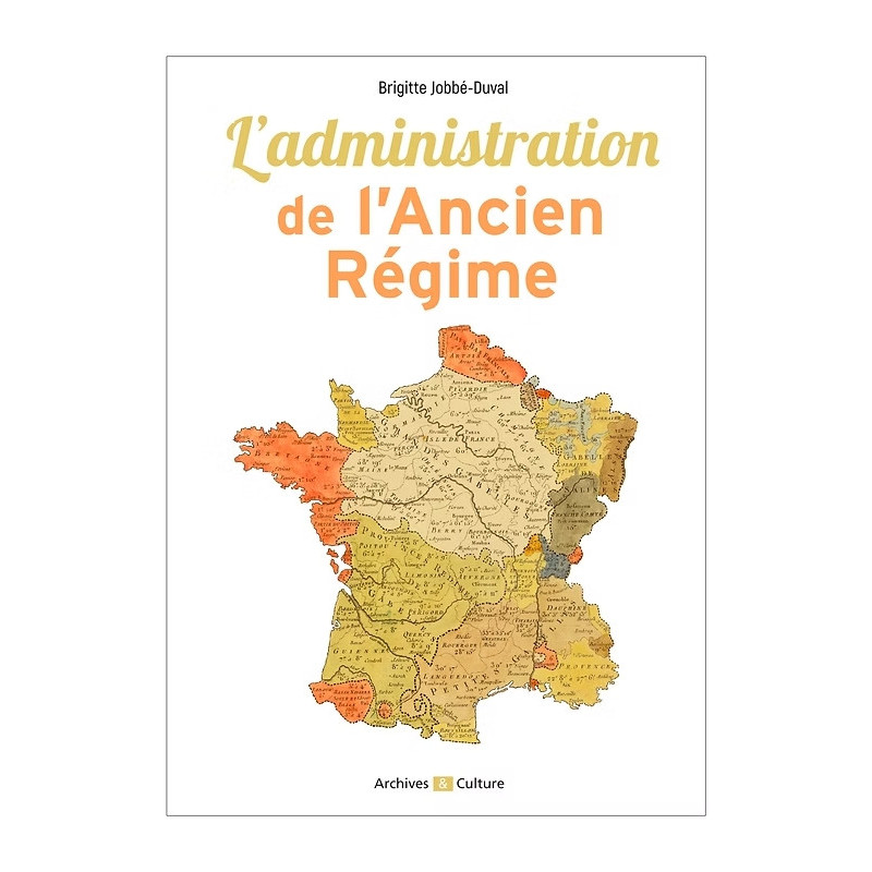 L'administration d'Ancien Régime