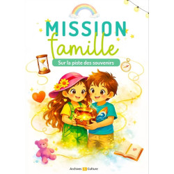Mission famille : sur la piste des souvenirs
