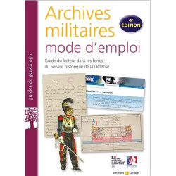 Archives militaires, mode d'emploi - Quatrième édition
