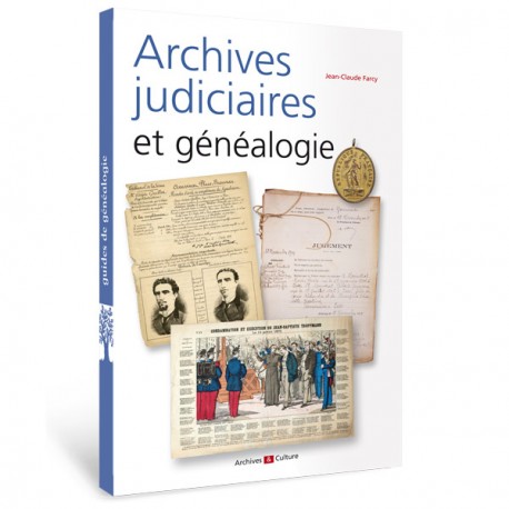 Archives judiciaires et généalogie Archives judiciaires et généalogie