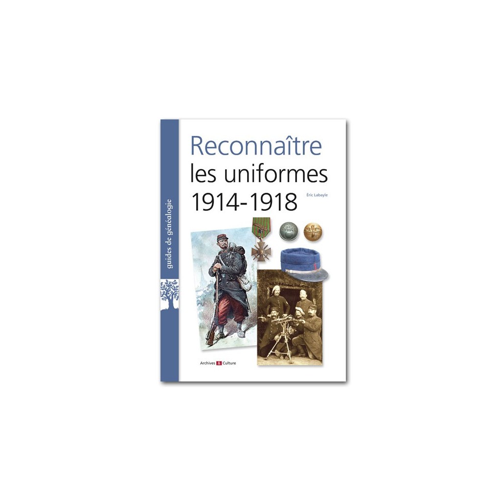 Reconnaître les uniformes 1914-1918