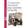 72 exercices stimulants pour raconter sa famille