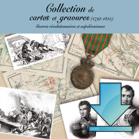Collection de cartes et gravures 1792 -1815 Guerre révolutionnaires et napoléoniennes en téléchargement