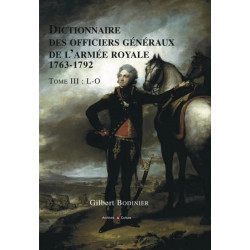 Dictionnaire des officiers généraux de l'armée royale 1763-1792 - Tome 3, L-O