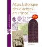 Atlas historique des diocèses en France - 2e édition