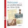 Retrouver un ancêtre blessé en 1914-1918