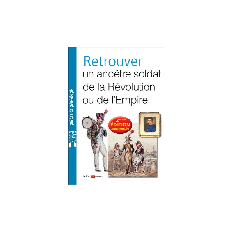 Retrouver un soldat de la Révolution ou de l'Empire