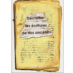 Déchiffrer les écritures de nos ancêtres