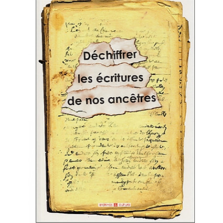 Déchiffrer les écritures de nos ancêtres