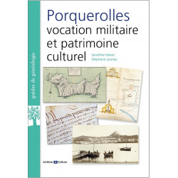 Porquerolles : vocation militaire et patrimoine culturel