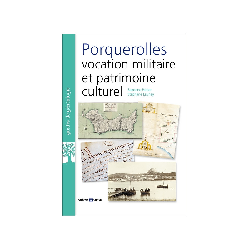 Porquerolles : vocation militaire et patrimoine culturel