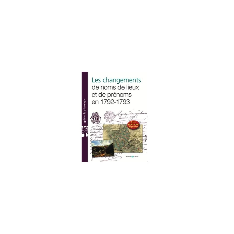 Les changements de noms de lieux et de prénoms en 1792-1793