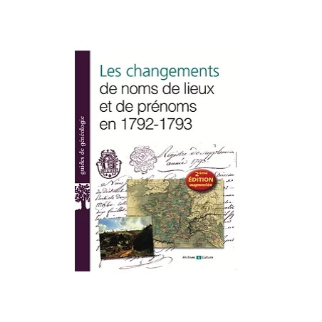 Les changements de noms de lieux et de prénoms en 1792-1793