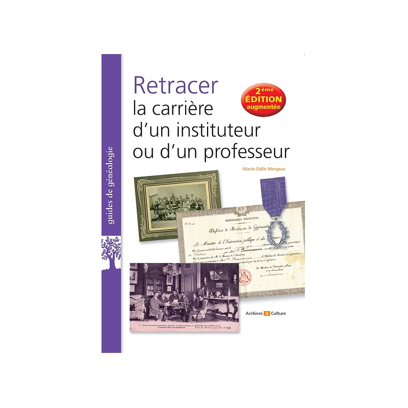 Retracer la carrière d'un instituteur ou d'un professeur, 2e édition