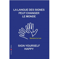 La langue des signes peut...