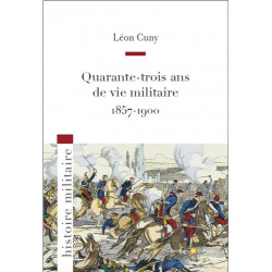 Quarante-trois ans de vie militaire 1857-1900