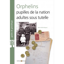 Orphelins, pupilles de la nation, adultes sous tutelle - Nouvelle édition 2022