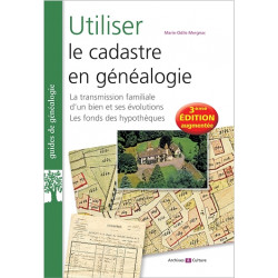Utiliser le cadastre en généalogie (3ème édition - 2022)