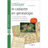 Utiliser le cadastre en généalogie (3ème édition - 2022)