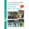 Ces ancêtres oubliés : domestiques, nounous, gens de maison