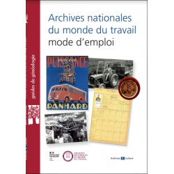 Archives nationales du monde du travail, mode d'emploi