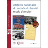 Archives nationales du monde du travail, mode d'emploi