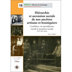Hiérarchie et ascension sociale de nos ancêtres artisans et boutiquiers