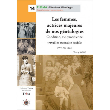Les femmes, actrices majeures de nos généalogies