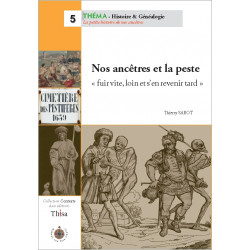 Nos ancêtres et la peste - fuir vite, loin et s'en revenir tard