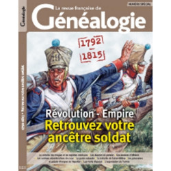 1792-1815 Révolution-Empire : Retrouvez votre ancêtre soldat