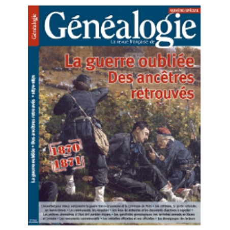 1870-1871 : La guerre oubliée Des ancêtres retrouvés