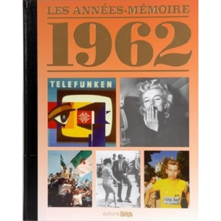 Livre "Les Années-Mémoire 1962"