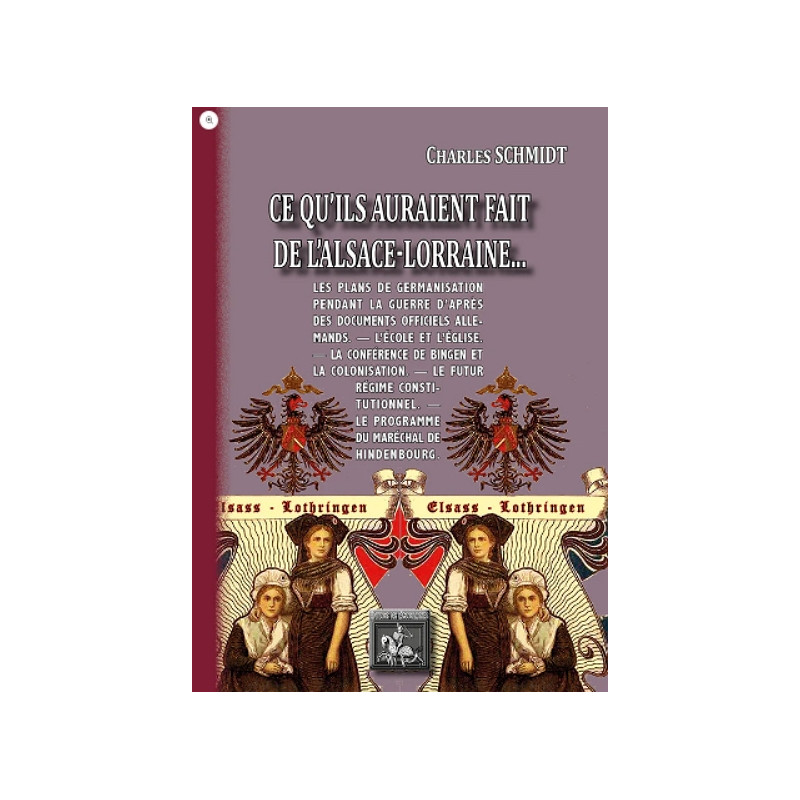 Ce qu'Ils auraient fait de l'Alsace-Lorraine...