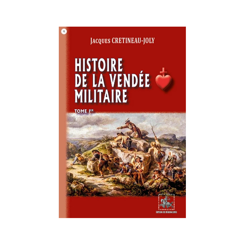 Histoire de la Vendée militaire Tome 1