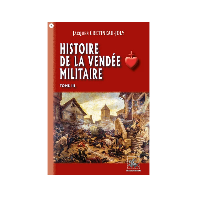 Histoire de la Vendée militaire Tome 3